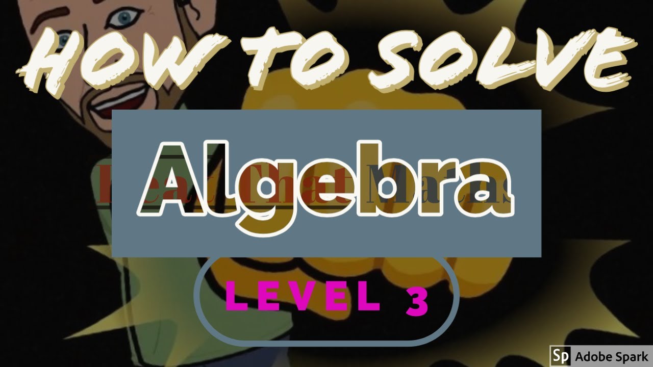 How To solve Algebra  - Level 3 -   Beginners guide - Easy guide to algebra two step - Maths video