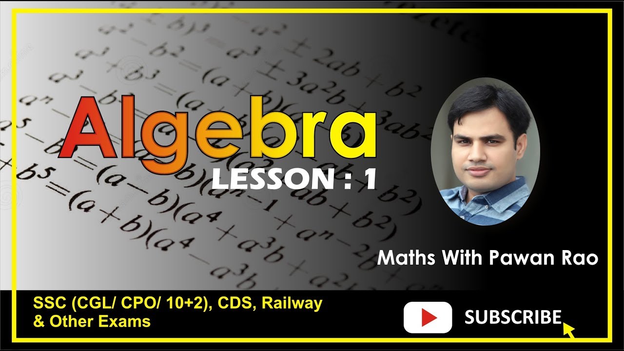Algebra With Basics For #SSC_CGL_MAINS (LESSON -1) In Hindi & English  - By Pawan Rao