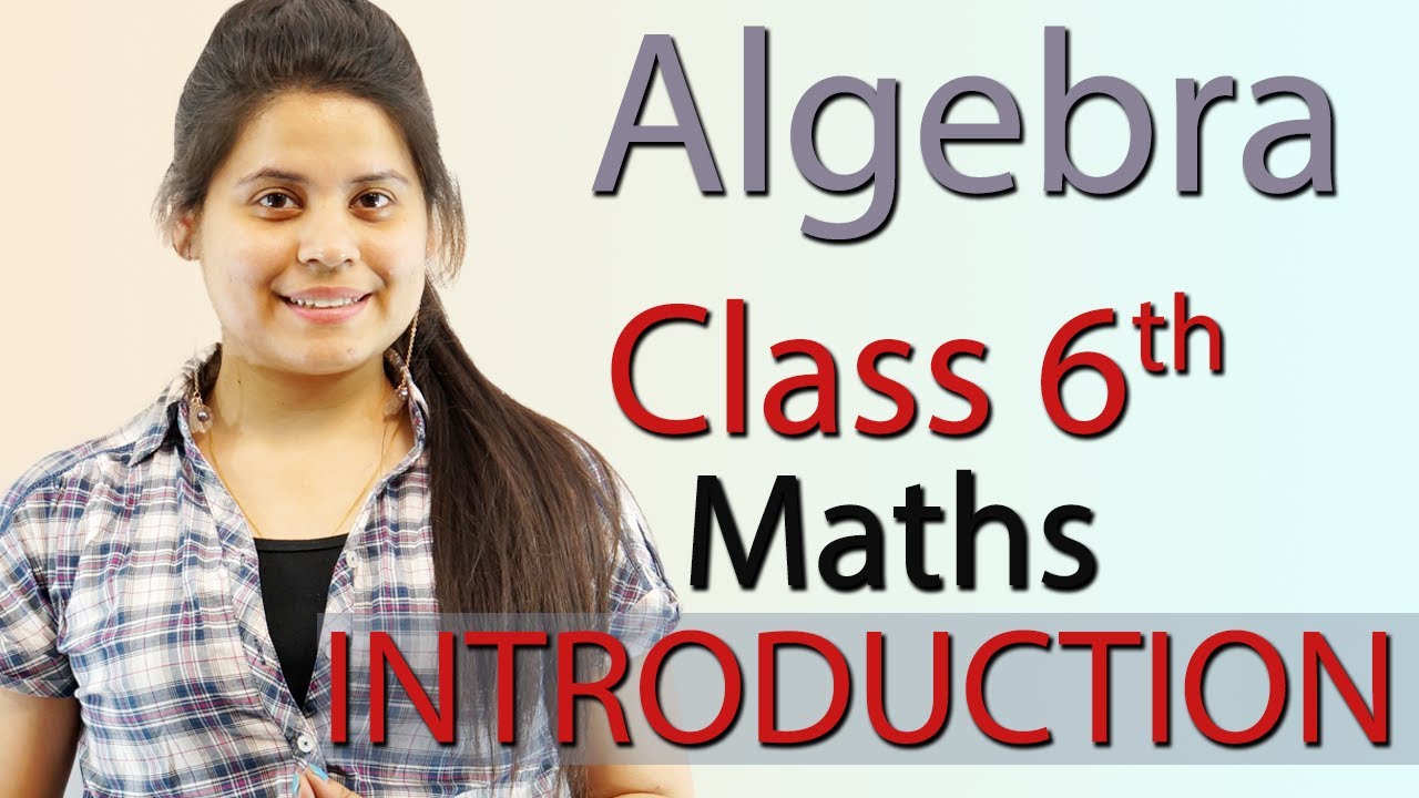 Introduction - "Algebra" - Chapter 11 - Class 6th Maths