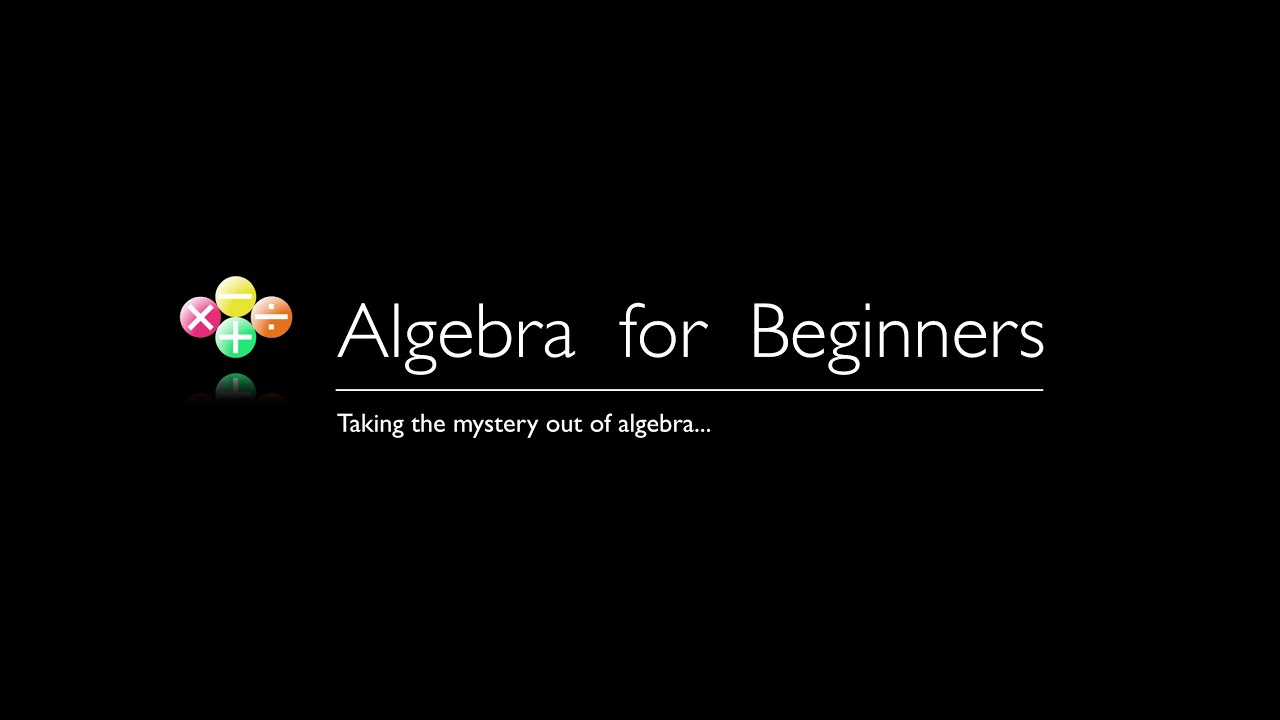 Take this Algebra for Beginners Course today!