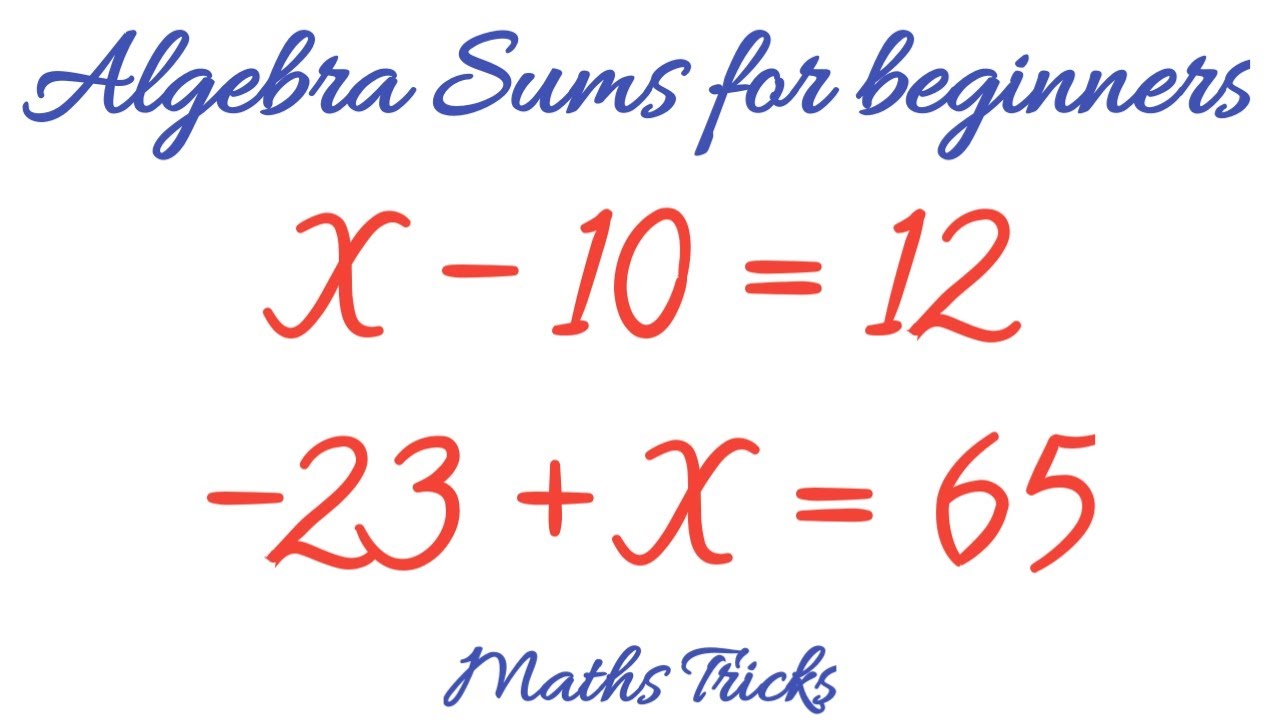 Algebra equation sums for beginners | Algebra | Maths Tricks