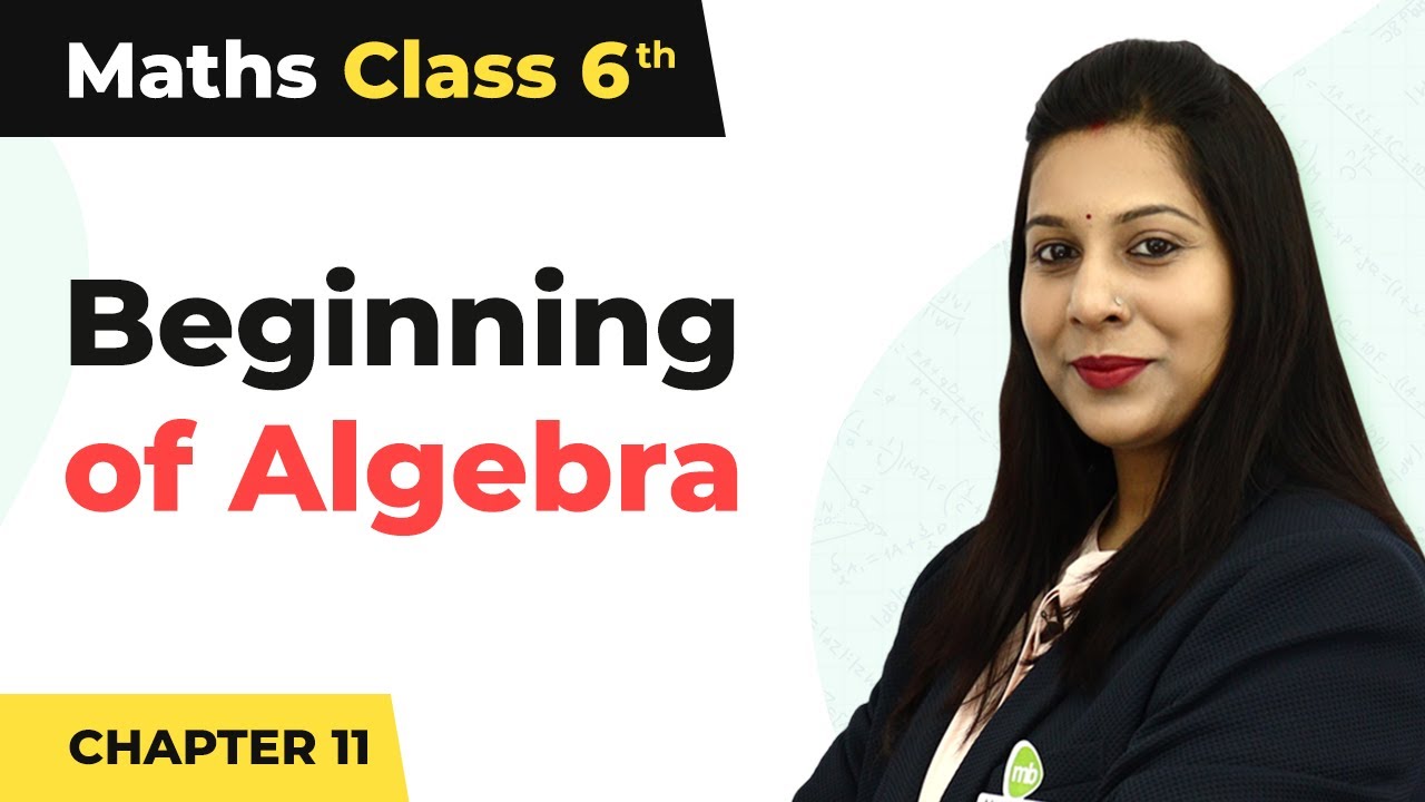 Beginning of Algebra - Algebra | Class 6 Maths