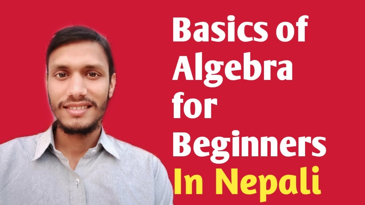 2. Basics of Algebra for beginners || Dipesh Awasthi || Perfect Coaching Nepal ||