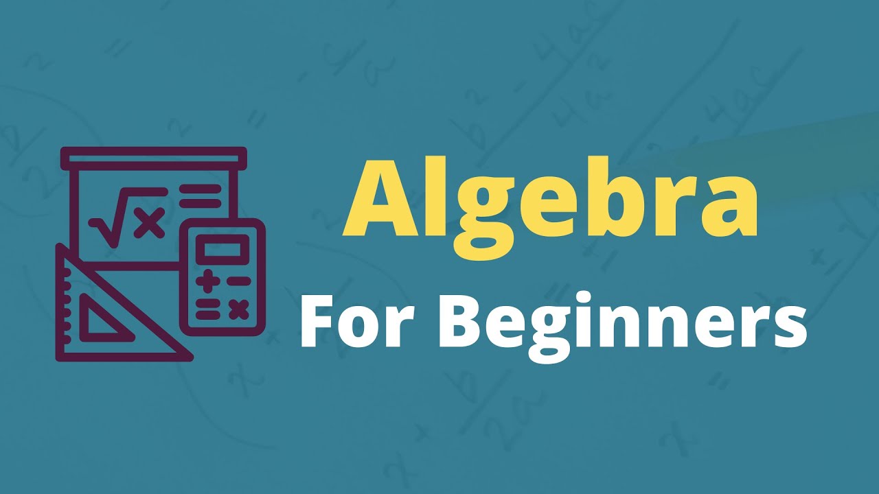 Algebra for beginners || Basics of Algebra