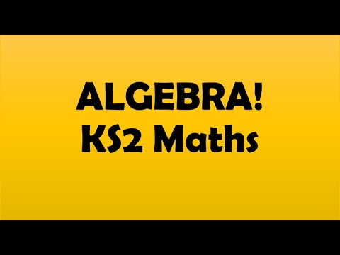 Introduction to Algebra Key Stage 2 - Algebra Made Easy