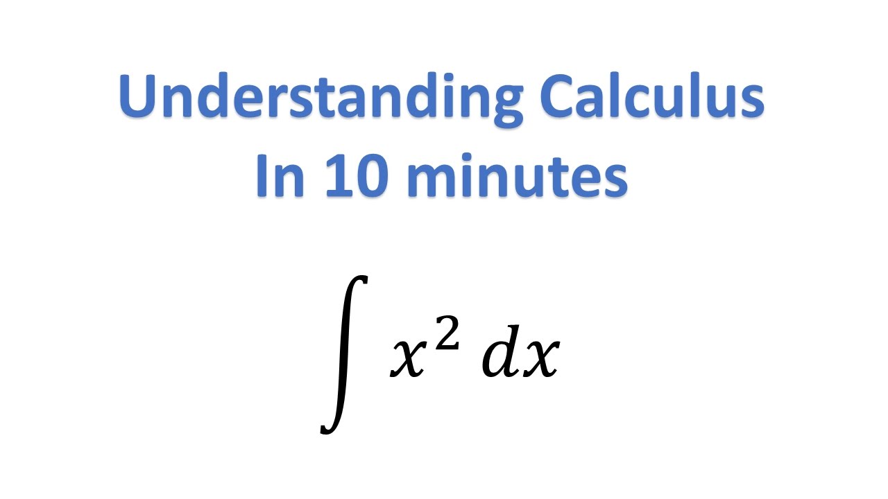 Understand Calculus in 10 Minutes